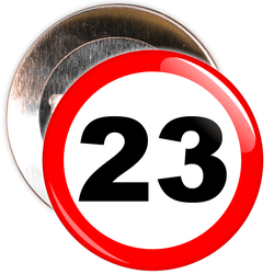Speed Sign Themed 23rd Birthday Badge