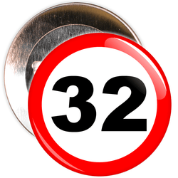 Speed Sign Themed 32nd Birthday Badge