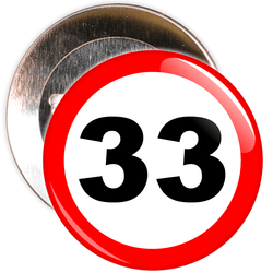 Speed Sign Themed 33rd Birthday Badge