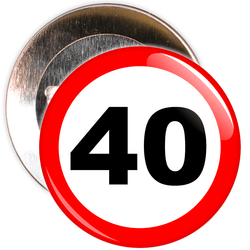 Speed Sign Themed 40th Birthday Badge