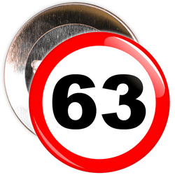 Speed Sign Themed 63rd Birthday Badge