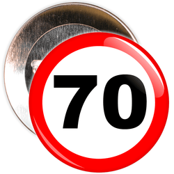 Speed Sign Themed 70th Birthday Badge