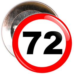 Speed Sign Themed 72nd Birthday Badge