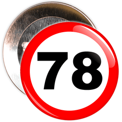 Speed Sign Themed 78th Birthday Badge