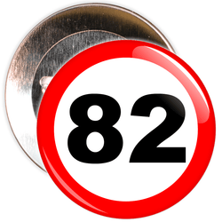 Speed Sign Themed 82nd Birthday Badge