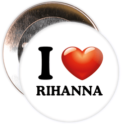 I Love Rihanna Badge
