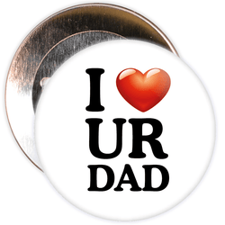 I Love UR Dad Badge