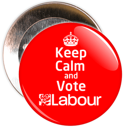 Keep Calm and Vote Labour Badge