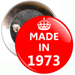 Made in 1973 Birthday Badge