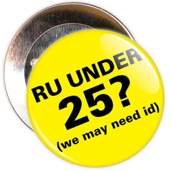 Challenge 25 Badges - R U Under 25? (yellow)