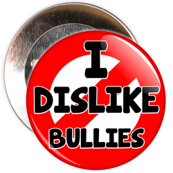 I Dislike Bullies Anti Bullying Badge