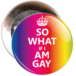 So What If I Am Gay Badge