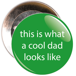 This is What A Cool Dad Looks Like Badge