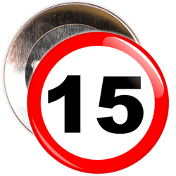 Speed Sign Themed 15th Birthday Badge