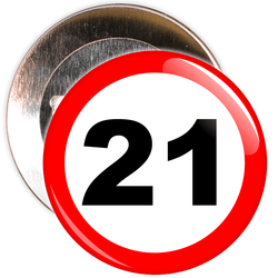 Speed Sign Themed 21st Birthday Badge