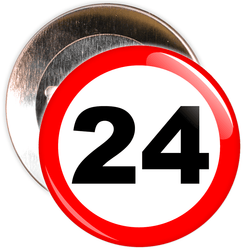 Speed Sign Themed 24th Birthday Badge