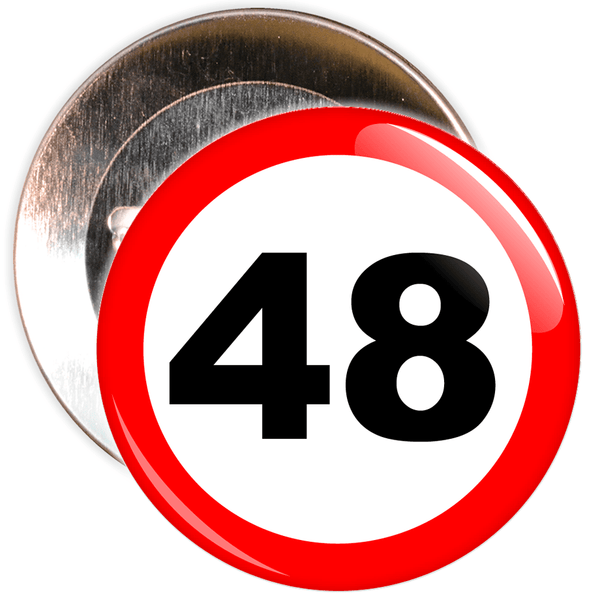 Speed Sign Themed 48th Birthday Badge
