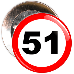 Speed Sign Themed 51st Birthday Badge