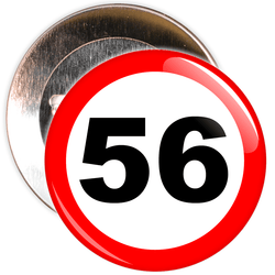 Speed Sign Themed 56th Birthday Badge