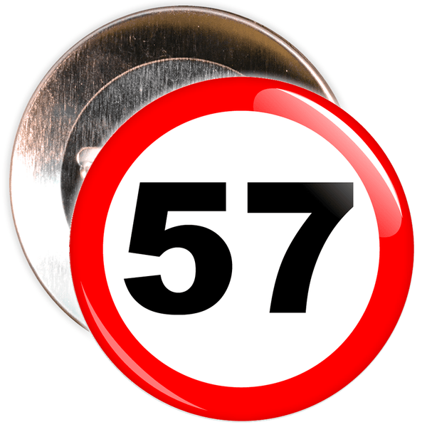 Speed Sign Themed 57th Birthday Badge