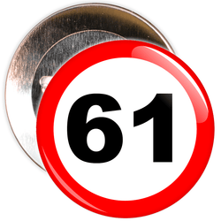 Speed Sign Themed 61st Birthday Badge