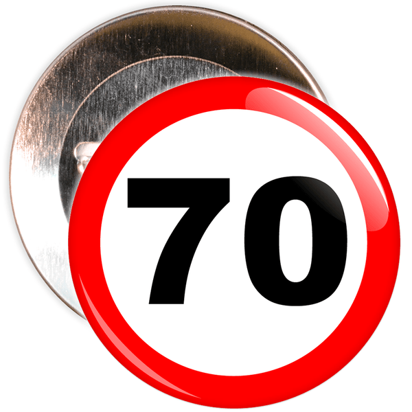 Speed Sign Themed 70th Birthday Badge
