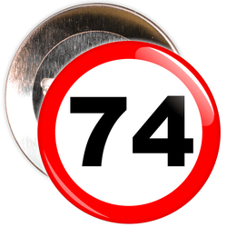 Speed Sign Themed 74th Birthday Badge