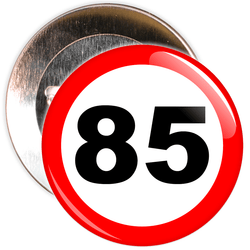 Speed Sign Themed 85th Birthday Badge