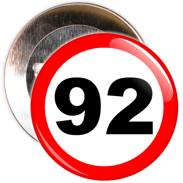 Speed Sign Themed 92nd Birthday Badge