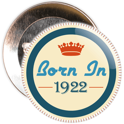 Born in 1922 Birthday Badge