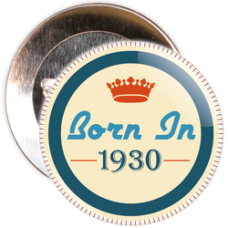 Born in 1930 Birthday Badge