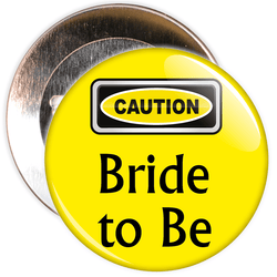 Caution Bride to Be Hen Party Badge