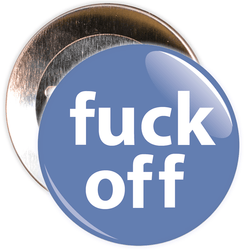 Fuck Off Badge