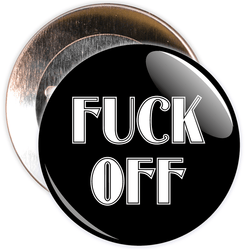 Fuck Off Badge