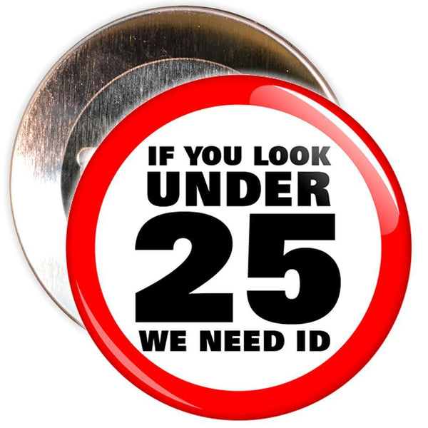 Challenge 25 Badges - If You Look Under 25