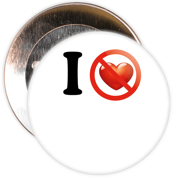 Custom I Don't Love Badge