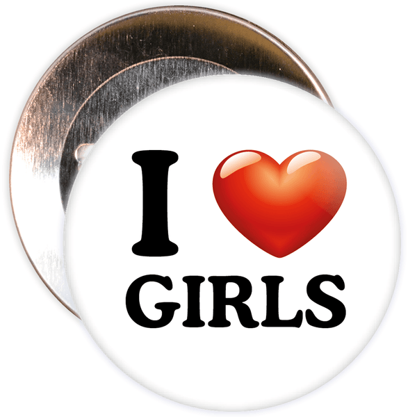 I Love Girls Badge