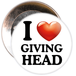 I Love Giving Head Badge