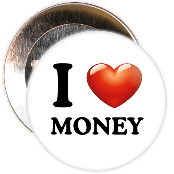 I Love Money Badge