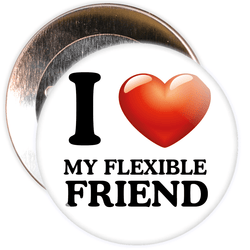 I Love My Flexible Friend Badge