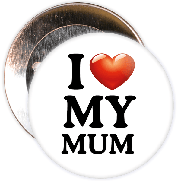 I Love My Mum Mother's Day Badge