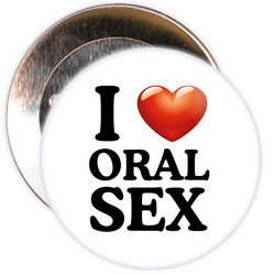 I Love Oral Sex Badge