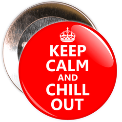 Keep Calm and Chill Out Badge