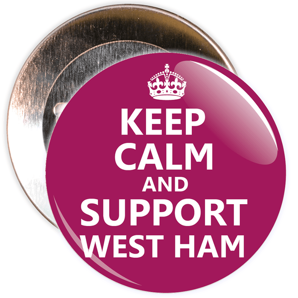Keep Calm and Support West Ham Badge