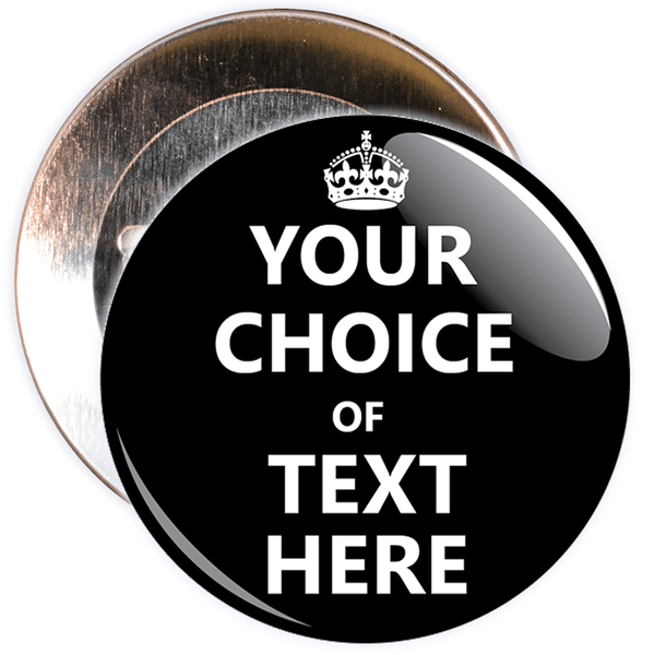Customisable Keep Calm Badge (black)