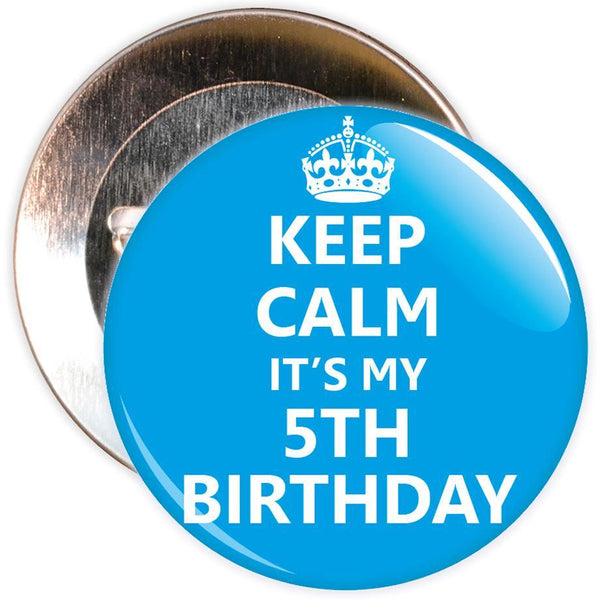 Keep Calm It's My 5th Birthday Badge (Blue)