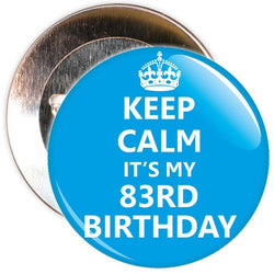 Keep Calm It's My 83rd Birthday Badge (Blue)