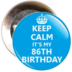 Keep Calm It's My 86th Birthday Badge (Blue)