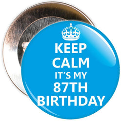 Keep Calm It's My 87th Birthday Badge (Blue)