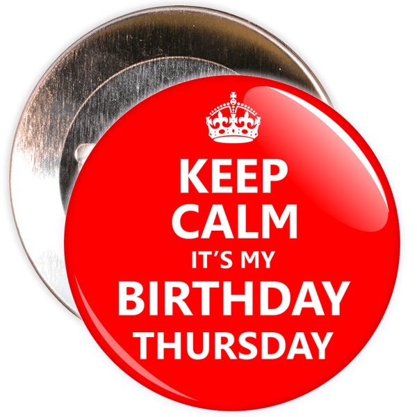 Keep Calm It's My Birthday Thursday Badge